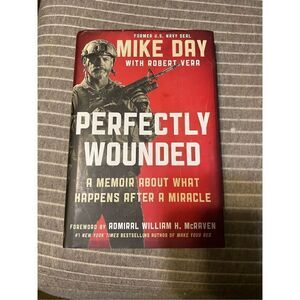 Hardcover 1st edition Perfectly Wounded by Mike Day
